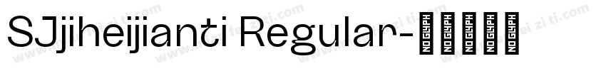 SJjiheijianti Regular字体转换